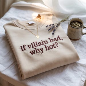 Wenn Bösewicht Warum heiß besticktes Sweatshirt, Bösewicht Liebhaber Rundhalsausschnitt, Bösewicht Ästhetik Shirt, Bösewicht Pullover, Dark Academia Humor Pullover