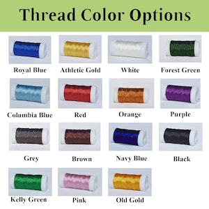 May include: A chart of thread colors with names for each color. The colors include royal blue, athletic gold, white, forest green, columbia blue, red, orange, purple, grey, brown, navy blue, black, kelly green, pink, and old gold.
