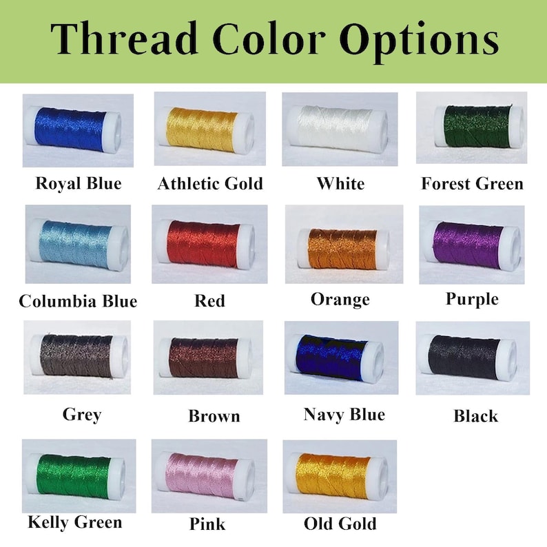 May include: A chart of thread colors with names for each color. The colors include royal blue, athletic gold, white, forest green, columbia blue, red, orange, purple, grey, brown, navy blue, black, kelly green, pink, and old gold.