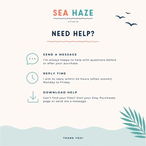 May include: An informational graphic for Sea Haze Studio titled NEED HELP? with icons for messaging, reply time, and download assistance. It includes text about contacting the shop, 24-hour response times, and accessing Etsy purchase files.