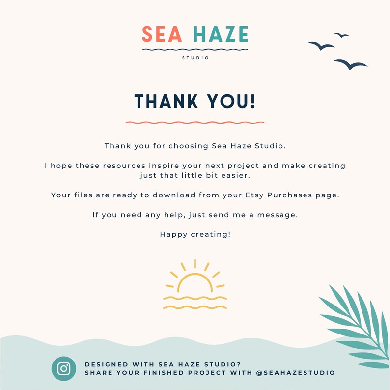 May include: A digital thank you card from Sea Haze Studio with a cream background. It features the text 'THANK YOU!', a yellow sun icon over waves, two birds, and a palm leaf graphic. The bottom includes an Instagram icon and social media handle.