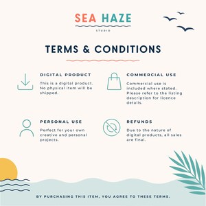 May include: A Sea Haze Studio terms and conditions document for digital products. It outlines policies for commercial use, personal use, and refunds with icons for each. The text states that by purchasing this item, you agree to these terms.