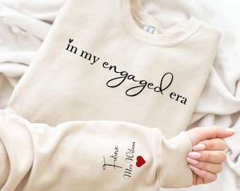Custom 'Engaged Era' Sweatshirt: Future Mrs. Gift with Personalized Sleeve