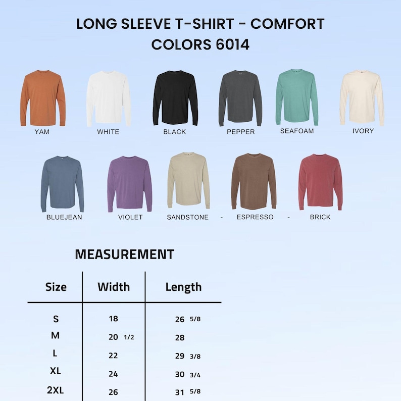 Puede incluir: Una exhibici&oacute;n de camisetas de manga larga en varios colores, incluyendo yam, blanco, negro y seafoam. La imagen tambi&eacute;n incluye una tabla de tallas con medidas en pulgadas. El texto en la imagen dice "LONG SLEEVE T-SHIRT - COMFORT COLORS 6014".