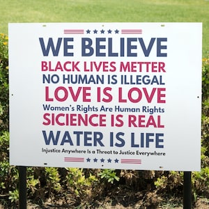 We Believe Yard Sign Yard Sign (18" - 24") Black Lives Matter,Black Owned Business,Lawn,Protest Sign, Democracy Over Dictatorship,