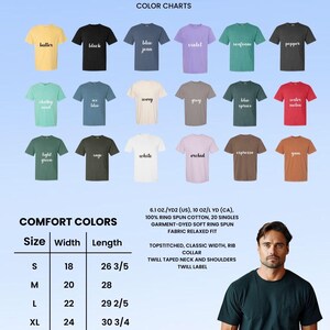 May include: A chart displaying a variety of Comfort Colors t-shirts in various colors, including butter, black, blue jean, violet, and seafoam. The image also includes a size chart and a man wearing a dark green t-shirt.