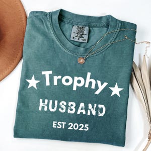 Trophy Husband Shirt, Gift For Him, Funny Husband Shirt, Gift From Wife, Anniversary Gift For Him, Gift For Husband, Anniversary Present