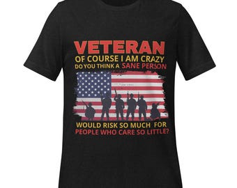Veteran Humor Shirt, Crazy Sane Person Tee, Gift for Army Navy Veterans