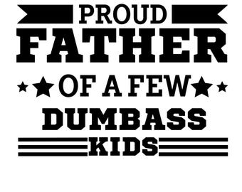 Funny Dad Shirt Design, Proud Father (png, jpg, svg, pdf) (Digital Download)