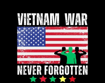 Vietnam Veteran Never Forgotten PNG: Patriotic T-Shirt Design (Digital Download)
