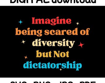 Diversity Dictatorship Tee Design, Political Humor (Digital Download)