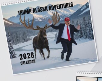 Funny Trump Alaska Adventures 2026 Wall Calendar | Political Humor Gift