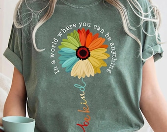 Be Kind Inspirational T-Shirt - Colorful Flower Design - Uplifting and Motivational Gift for Women, Teachers, and Kindness Advocates
