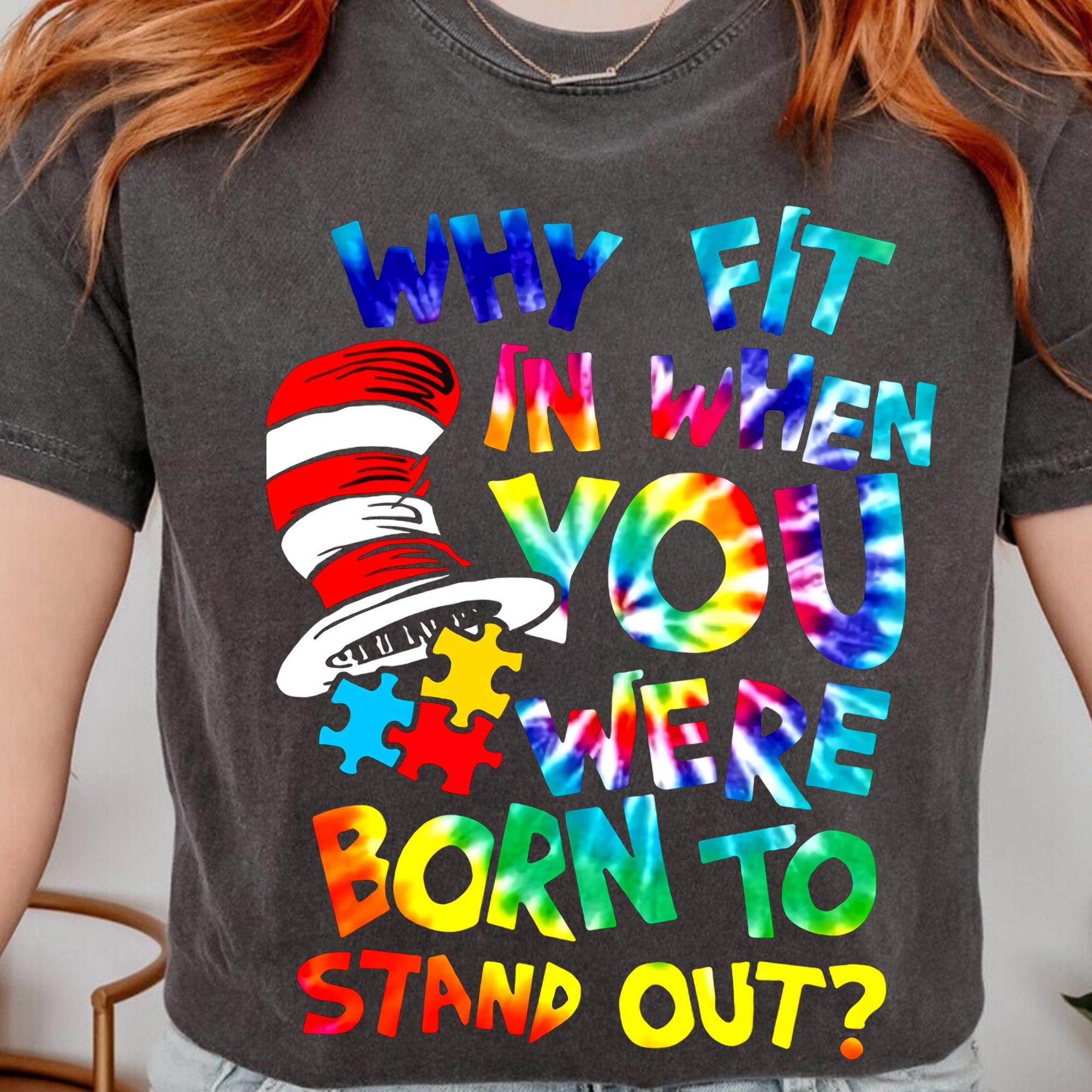 Why Fit In When You Were Born to Stand Out T-Shirt - Autism Awareness Shirt - Colorful Puzzle Piece Tee - Inspirational Quote Shirt