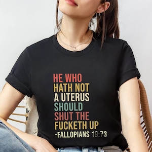 Feminist Quote T-Shirt: Pro Choice Women's Rights Tee