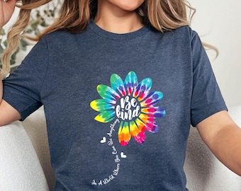 Be Kind Tie-Dye Sunflower T-Shirt - Positive Message Tee for Women & Kindness Advocates