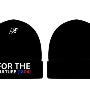 May include: Black beanie with white text "FOR THE CULTURE [1804]" and a white running figure graphic. The beanie is shown from two angles, with the text and graphic on the front of one and a blank view of the other.