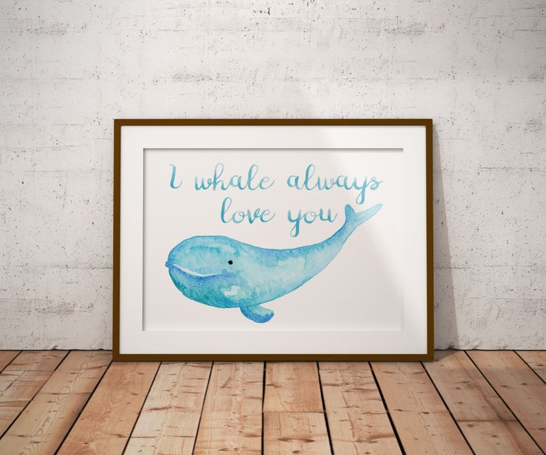 I whale always love you PRINTABLE digital artwork watercolor | Etsy
