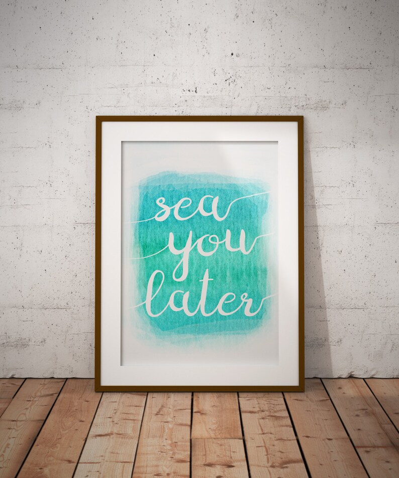 Sea You Later PRINTABLE Digital Artwork Watercolor Typography - Etsy