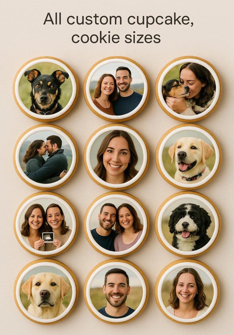 May include: A collection of custom cookies with edible images. The cookies are round with a white border and a light brown edge. The images include portraits of people and dogs. The text at the top says "All custom cupcake, cookie sizes."