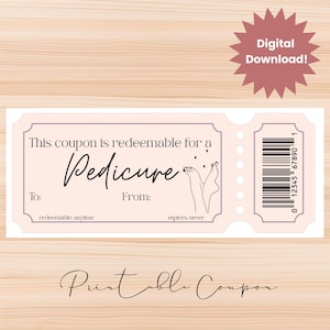May include: A printable pink coupon for a pedicure. The coupon reads "This coupon is redeemable for a Pedicure" with space for "To:" and "From:" and the text "redeemable anytime" and "expires never". A barcode and the words "Digital Download!" are also present.