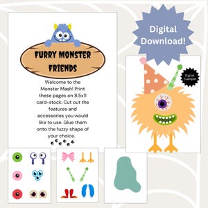 May include: A printable craft activity for children featuring a fuzzy monster with different eyes, legs, and hats. The instructions say to print the pages on 8.5x11 cardstock, cut out the features, and glue them onto the fuzzy shape of your choice. The image includes a digital example of a completed monster.