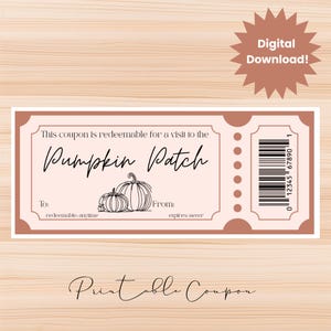 May include: A rectangular ticket-style coupon in light pink and brown featuring the text "This coupon is redeemable for a visit to the Pumpkin Patch" with a line drawing of two pumpkins, a barcode, and the text "Digital Download!" and "Printable Coupon."