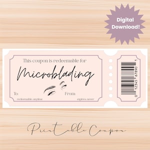 May include: A printable coupon for microblading services. The coupon is light pink with the words "Microblading" in elegant script. It includes space for "To" and "From" and a barcode. The words "Digital Download!" are also present.