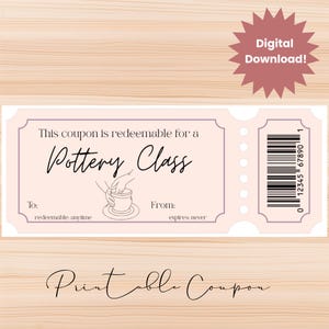May include: A light pink printable coupon for a pottery class. The coupon has a decorative border and includes the text "Pottery Class" in elegant script. The coupon also includes the text "Digital Download!" and "Printable Coupon".