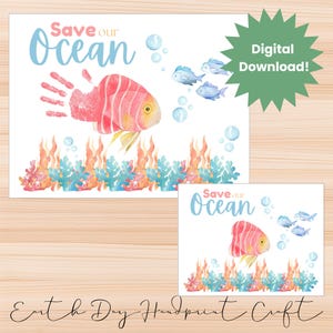 May include: Printable Earth Day craft with a handprint fish and the text "Save our ocean". The craft features a pink and orange fish with blue and green coral and bubbles. The image includes a smaller version of the craft.