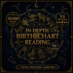 May include: A dark blue graphic with gold text and illustrations. The central design is a zodiac wheel with the words "IN-DEPTH BIRTH CHART READING." Additional text includes "30,000 SALES," "5.0 REVIEWS," and "70+ PAGES." The bottom reads "EXTRA DETAILED - SAME DAY."
