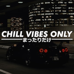 Chill Vibes Only JDM Vinyl Japanese Transfer Window Decal For JDM Cars Trucks SUV Van Drifting Japanese Anime Kanji Bumper Stickers
