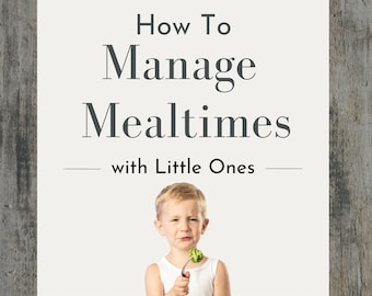 How to Manage Mealtimes with Little Ones - Preventing Picky Eating and Navigating Toddler Mealtimes - Guide for Parents and Caregivers