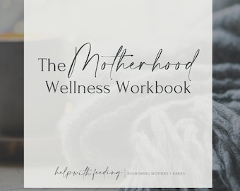 The Motherhood Wellness Workbook