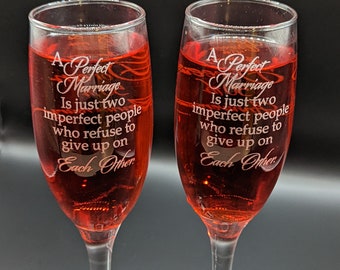 Perfect marriage is two imperfect people who refuse to give up Anniversary Marriage Wedding Flute, wine, beer or rocks glass Etched