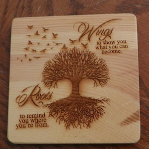 Tree of life, Roots to remind you where you&#39;re from, Wing to to show you what you can become  Wooden Coasters set of 2 engraved