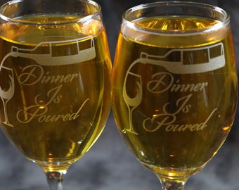 Dinner is poured Etched Stemmed or Stemless Wine Glasses Set Of 2 or single glass