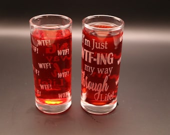 I'm just WTF ing my way through life shooter shot or dessert glasses sets of 8, 6, 4 or 2