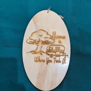 Home is where you park it 8.5&quot; x 5&quot; finished wooden sign