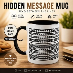 Secret Message Mug, Custom Optical Illusion Mug, Personalized Coffee Cup, Funny Gift for Him Her, Hidden Text Mug