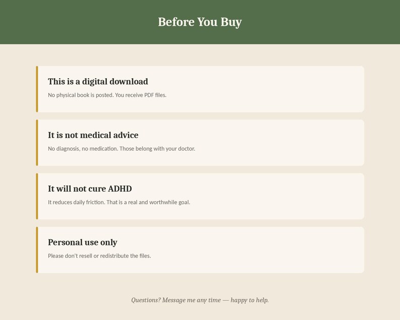 May include: An informational graphic titled Before You Buy with a dark green header and cream background. It lists four points: This is a digital download, It is not medical advice, It will not cure ADHD, and Personal use only, ending with Questions? Message me any time &mdash; happy to help.