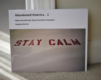 Abandoned America 1 Where We Worked: State Psychiatric Hospital >SOFTCOVER