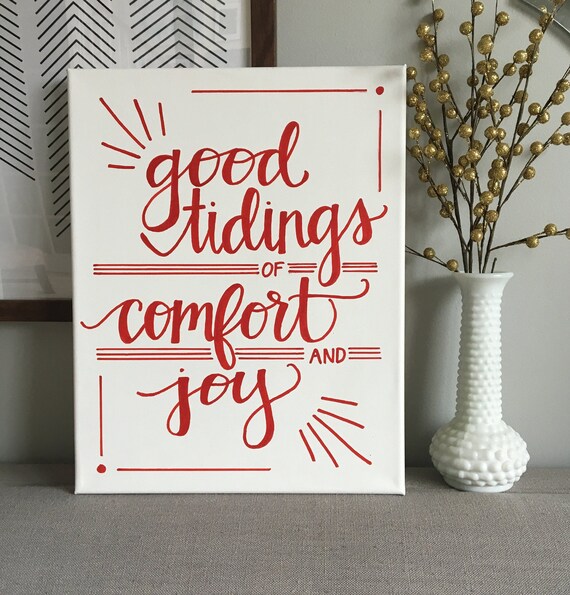 Good Tidings Of Comfort And Joy Canvaschristmas Sign 11 X Etsy