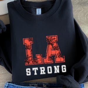 LA Strong Sweatshirt,Pray for LA,Support Firefighters Sweatshirt,California Fire