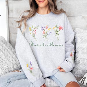 Floral Mama Sweatshirt, Cute Mom Sweatshirt, Mother&#39;s Day Gift, Mommy Shirt, New Mom Gift, Gift for Mother, Mama Shirt