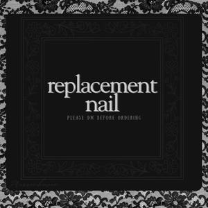 May include: Black square image with the words "replacement nail" in a silver font. The text "PLEASE DM BEFORE ORDERING" is below the main text. The image is framed with a floral design and a black lace border.