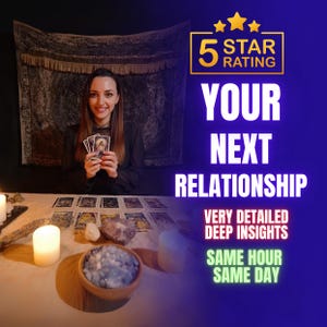 Same Hour Your Next Relationship, Future Love Reading, Psychic Love Reading,  Honest Psychic Reading, Tarot Cards Reading Tarot Love Reading