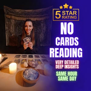 No Cards Reading ,Same Hour Accurate Telepathy Reading, Detailed Mind Reading, Empathy, Honest Psychic Reading, Tarot Cards Reading