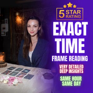 Exact Time Frame Reading, How Long? How Soon? Timing Predictions, Tarot Cards Reading, Same Day Tarot Reading, Honest Psychic Reading, Love