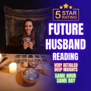 Future Husband Reading, Discover Your Future Partner, Accurate Psychic Reading,  Same Hour Love Tarot Reading, Psychic Love Reading